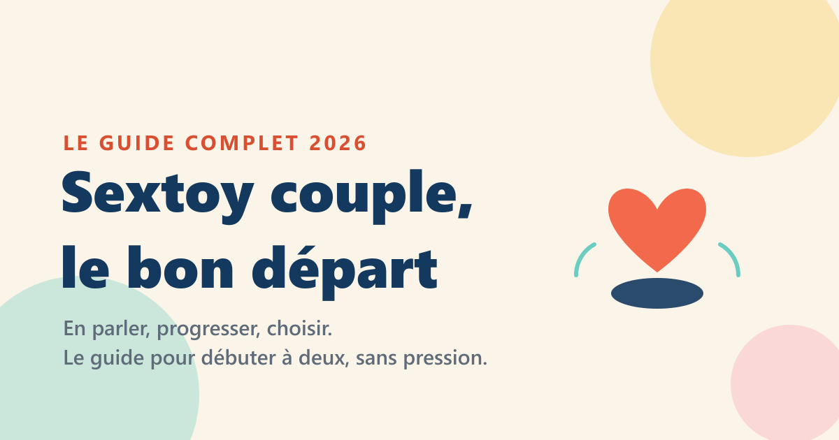 Sextoy couple : comment l'introduire et lequel choisir