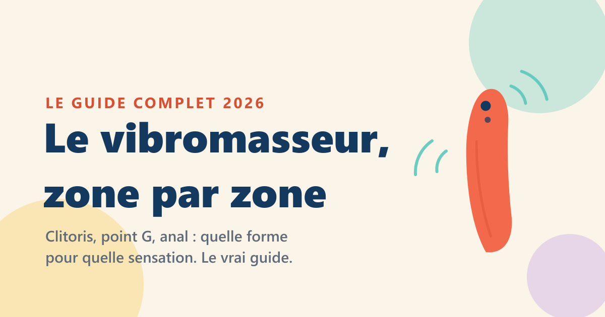 Vibromasseur : le guide de choix par zone stimulée